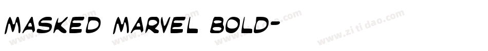 Masked Marvel Bold字体转换